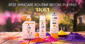 Best Skincare Routine Before Playing Holi