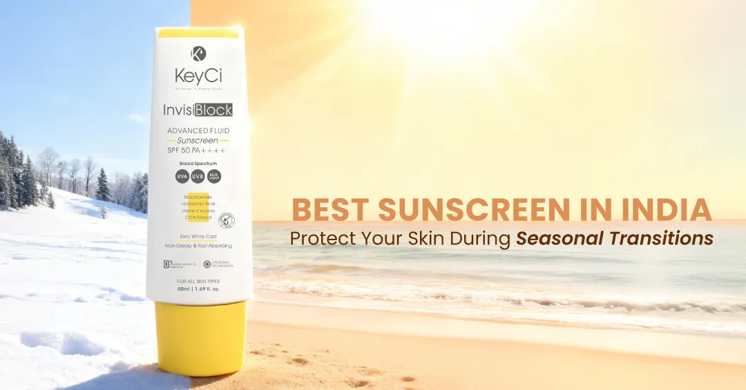 Best Sunscreen in India: Protect Your Skin During Seasonal Transitions